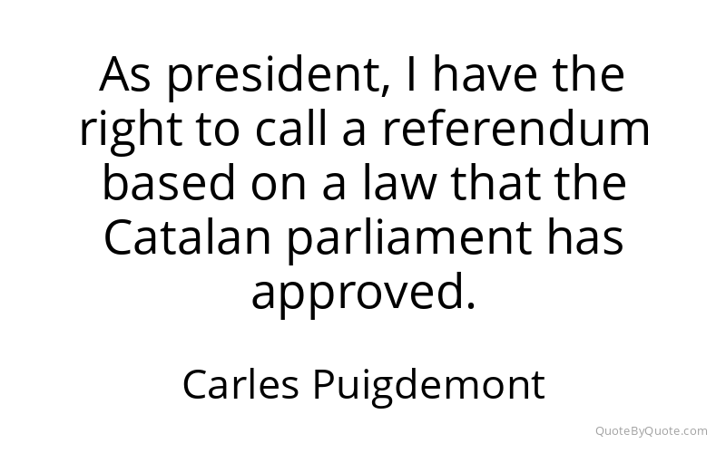 Preview image for this quote by Carles Puigdemont
