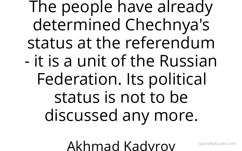 Preview image for this quote by Akhmad Kadyrov