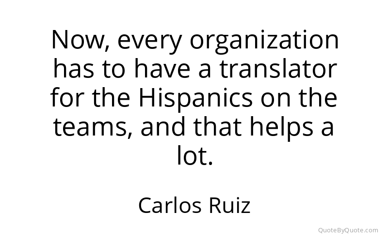 Preview image for this quote by Carlos Ruiz