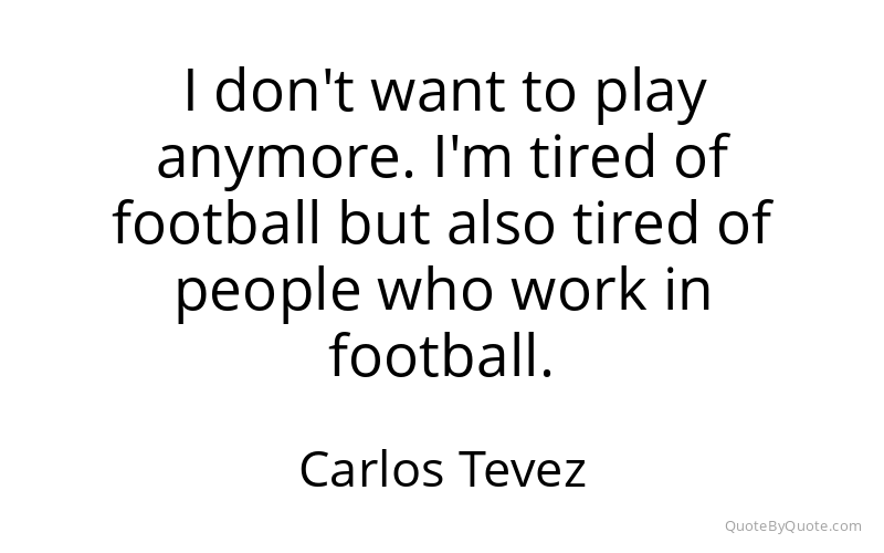 Preview image for this quote by Carlos Tevez