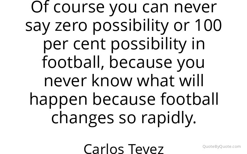 Preview image for this quote by Carlos Tevez