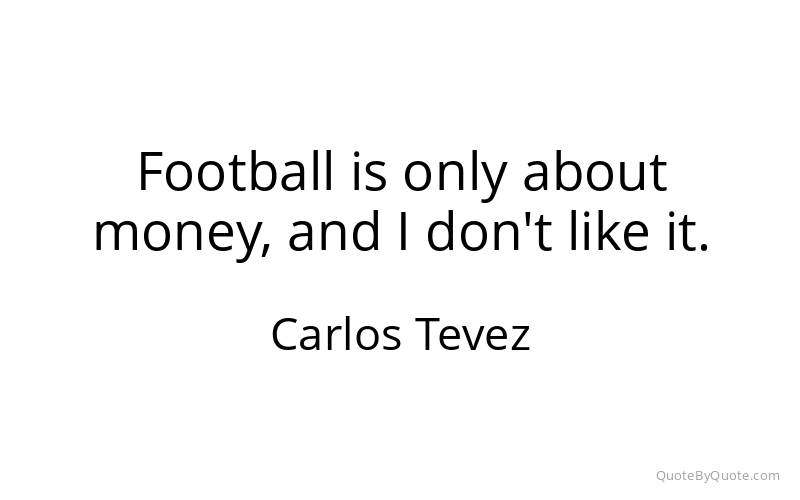 Preview image for this quote by Carlos Tevez