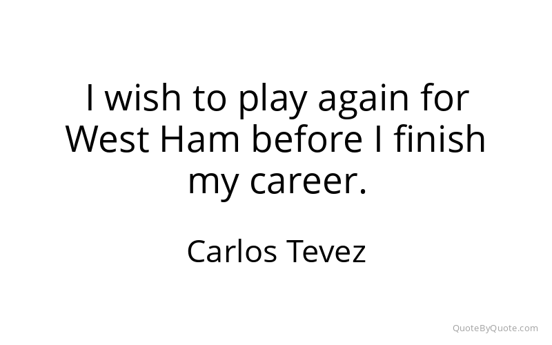 Preview image for this quote by Carlos Tevez