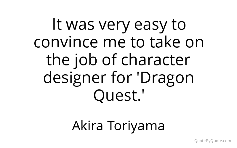 Preview image for this quote by Akira Toriyama