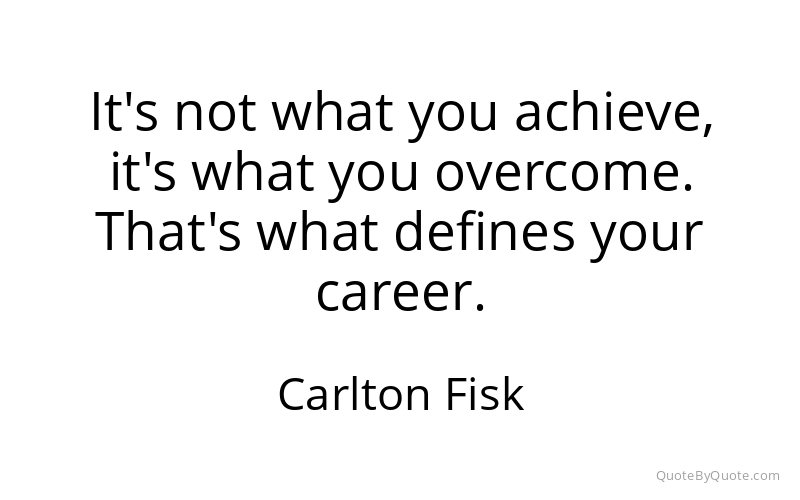 Preview image for this quote by Carlton Fisk