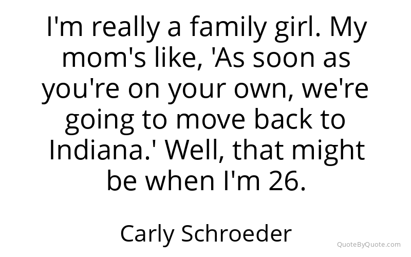 Preview image for this quote by Carly Schroeder