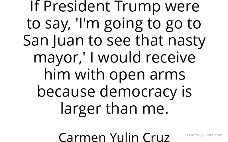 Preview image for this quote by Carmen Yulin Cruz