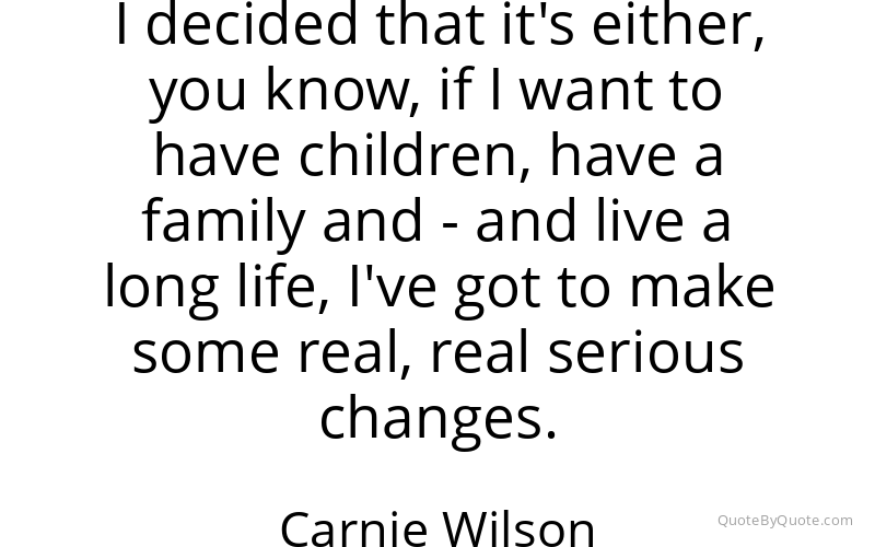 Preview image for this quote by Carnie Wilson