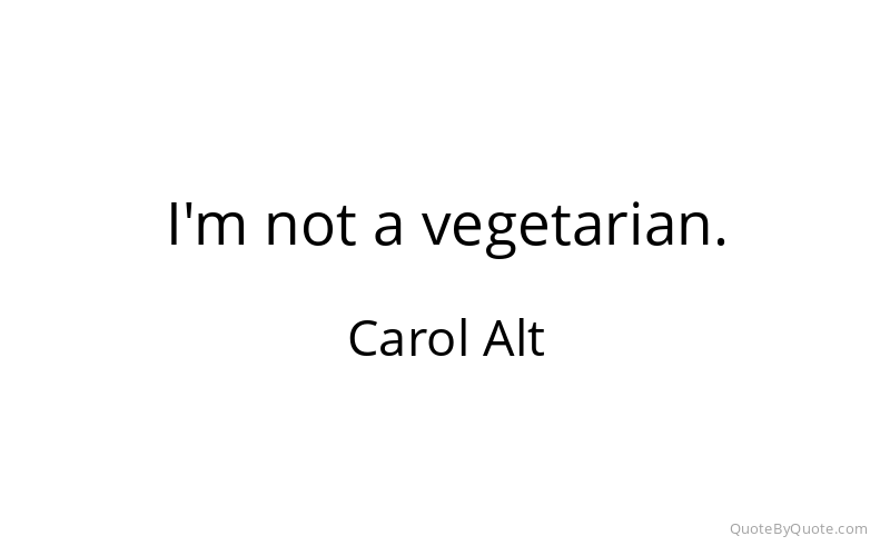 Preview image for this quote by Carol Alt
