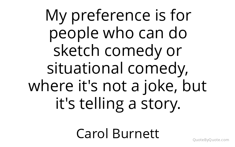 Preview image for this quote by Carol Burnett