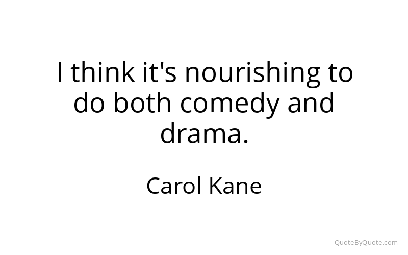 Preview image for this quote by Carol Kane