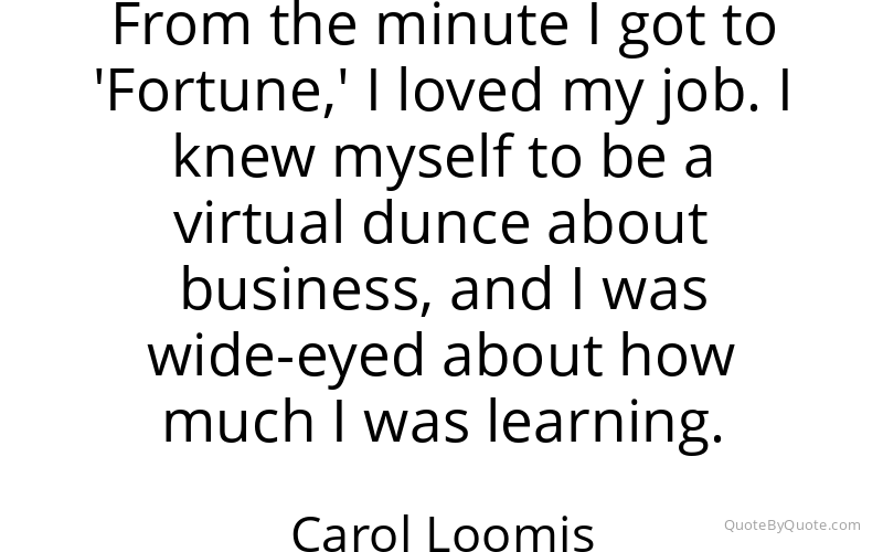 Preview image for this quote by Carol Loomis
