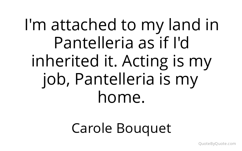 Preview image for this quote by Carole Bouquet