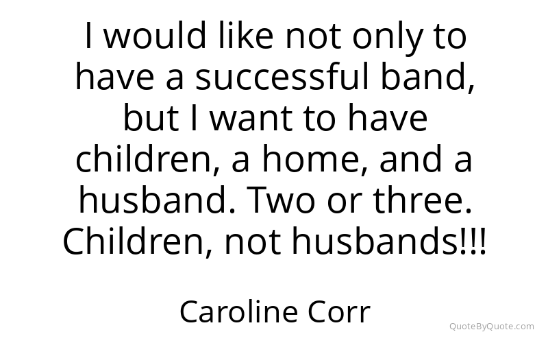 Preview image for this quote by Caroline Corr