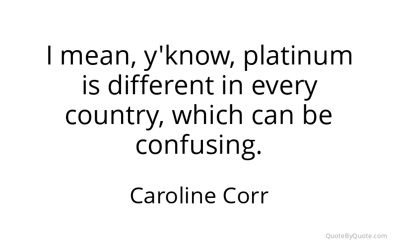 Preview image for this quote by Caroline Corr