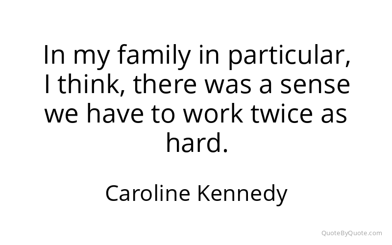 Preview image for this quote by Caroline Kennedy