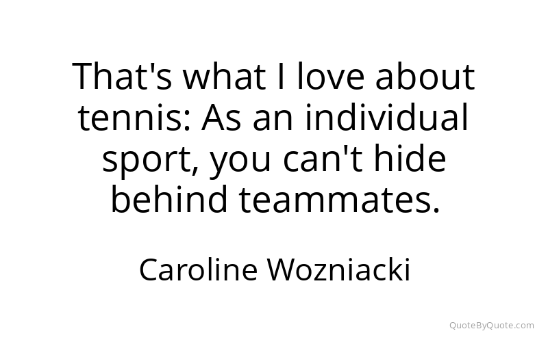 Preview image for this quote by Caroline Wozniacki