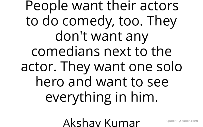 Preview image for this quote by Akshay Kumar