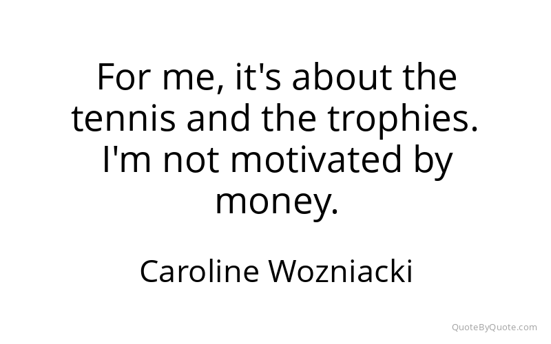 Preview image for this quote by Caroline Wozniacki
