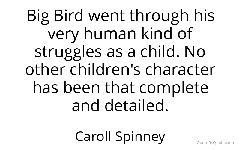 Preview image for this quote by Caroll Spinney