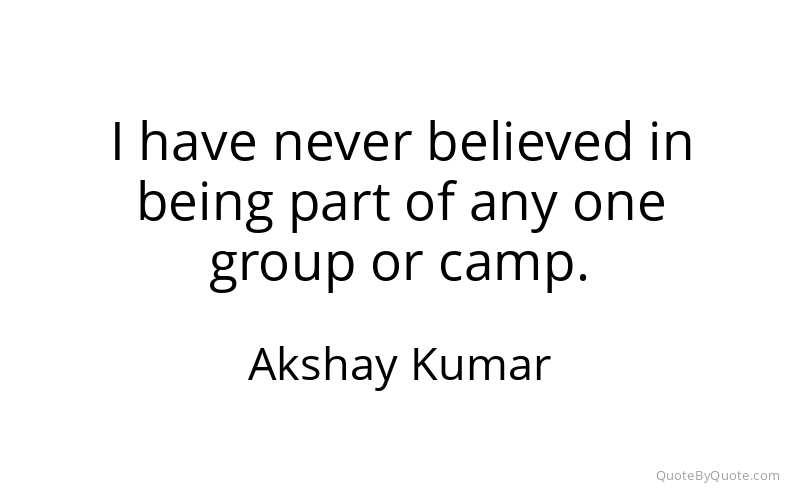 Preview image for this quote by Akshay Kumar