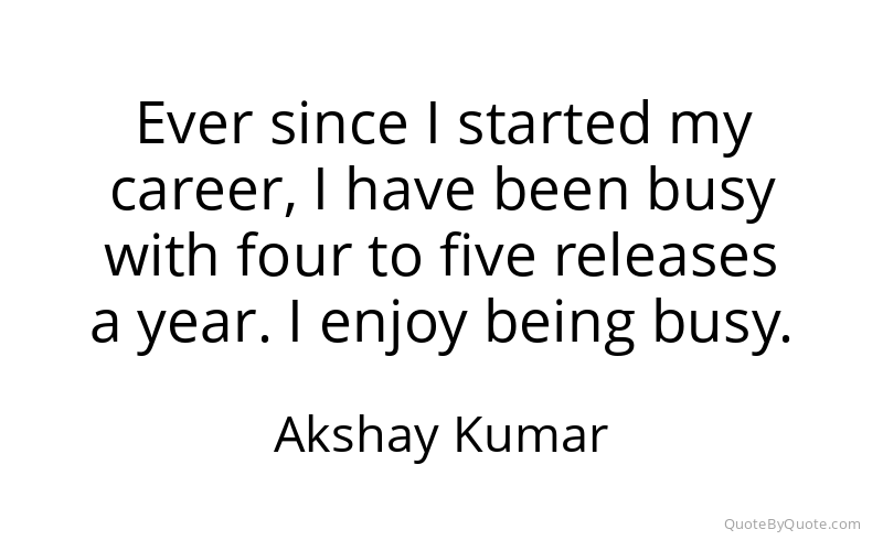 Preview image for this quote by Akshay Kumar