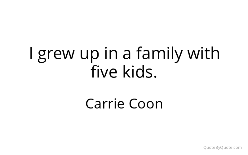 Preview image for this quote by Carrie Coon