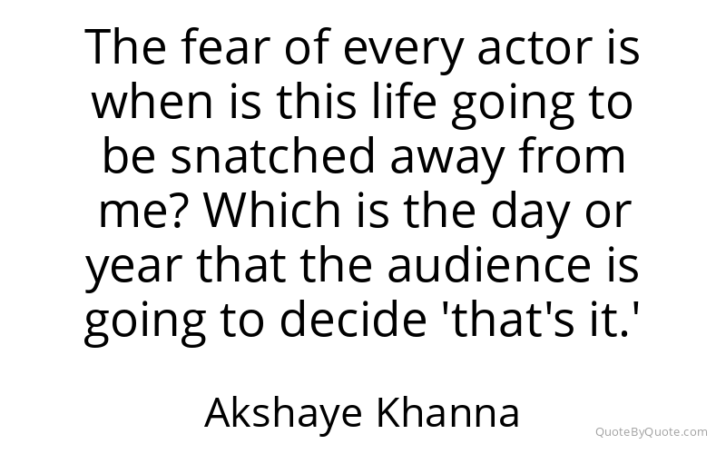 Preview image for this quote by Akshaye Khanna