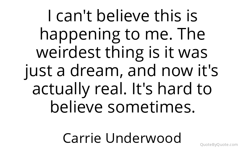 Preview image for this quote by Carrie Underwood