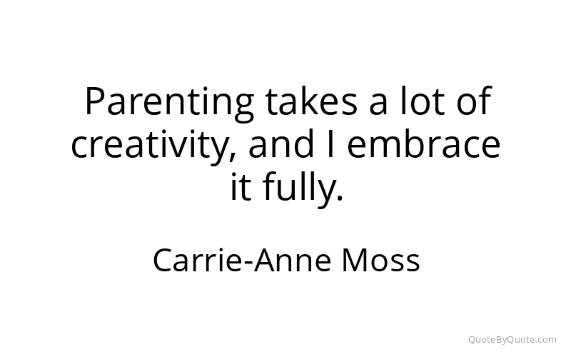 Preview image for this quote by Carrie-Anne Moss