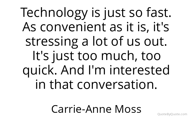 Preview image for this quote by Carrie-Anne Moss