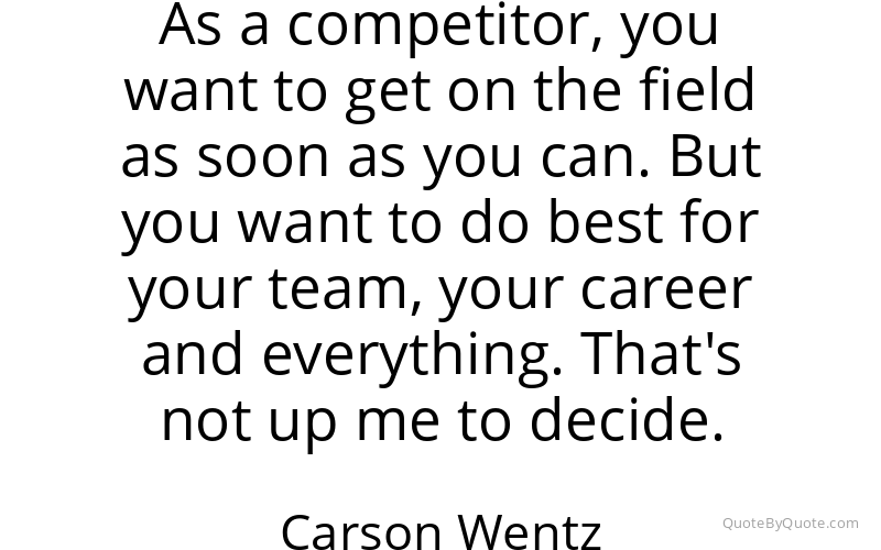 Preview image for this quote by Carson Wentz