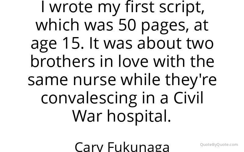 Preview image for this quote by Cary Fukunaga