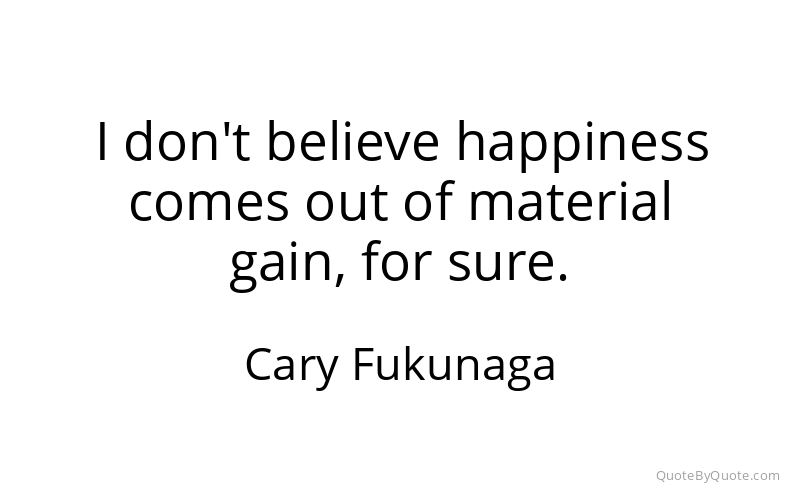 Preview image for this quote by Cary Fukunaga