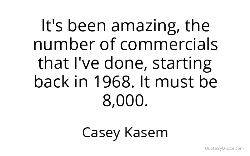 Preview image for this quote by Casey Kasem