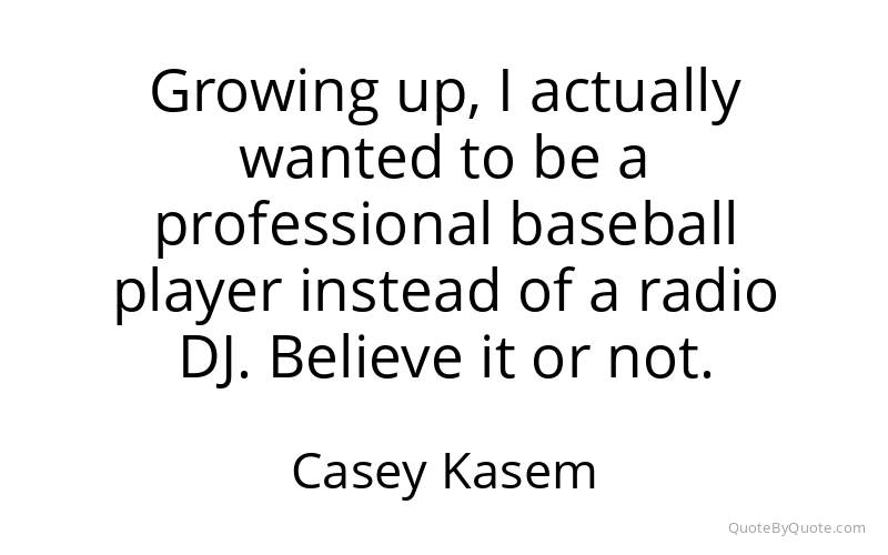 Preview image for this quote by Casey Kasem