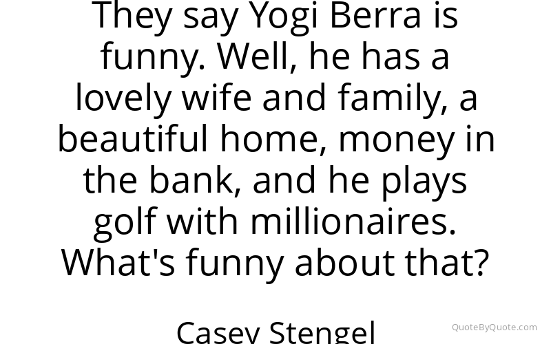 Preview image for this quote by Casey Stengel