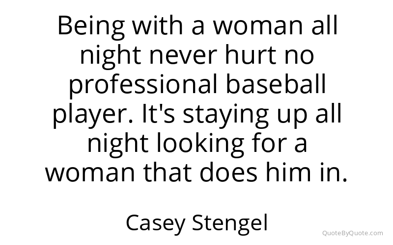 Preview image for this quote by Casey Stengel