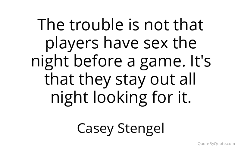 Preview image for this quote by Casey Stengel