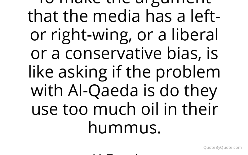 Preview image for this quote by Al Franken