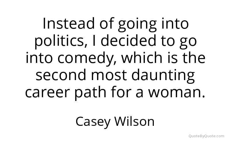 Preview image for this quote by Casey Wilson