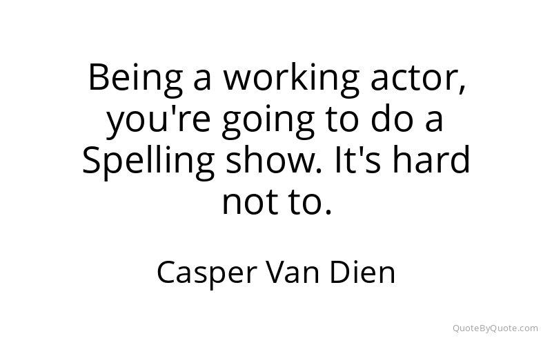 Preview image for this quote by Casper Van Dien