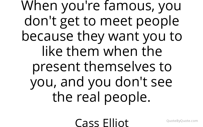 Preview image for this quote by Cass Elliot