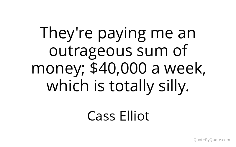 Preview image for this quote by Cass Elliot