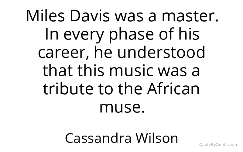 Preview image for this quote by Cassandra Wilson