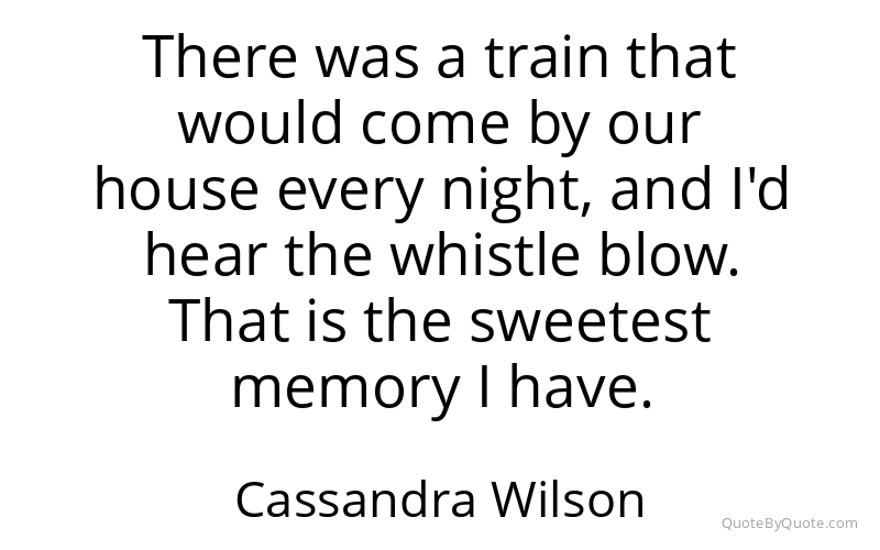 Preview image for this quote by Cassandra Wilson