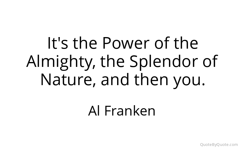 Preview image for this quote by Al Franken
