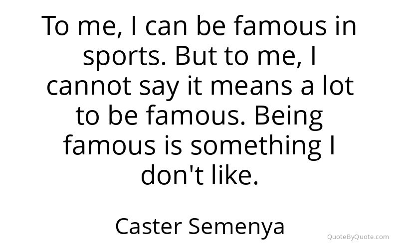 Preview image for this quote by Caster Semenya