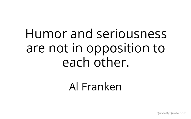 Preview image for this quote by Al Franken