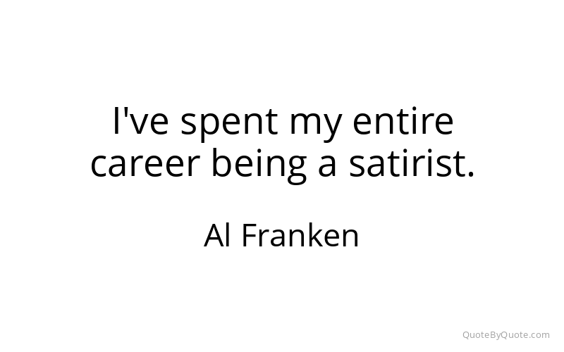 Preview image for this quote by Al Franken